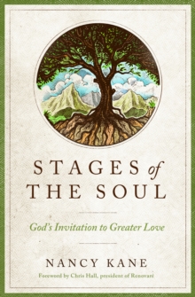 Stages of the Soul : God's Invitation to Greater Love