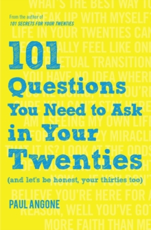 101 Questions You Need to Ask in Your Twenties : (And Let's Be Honest, Your Thirties Too)