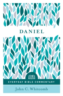 Daniel (Everyday Bible Commentary series)