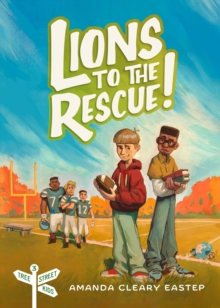 Lions to the Rescue! : Tree Street Kids (Book 3)