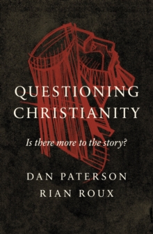 Questioning Christianity : Is There More to the Story?