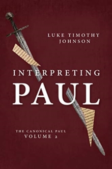 Interpreting Paul : The Canonical Paul, Volume 2