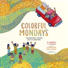 Colorful Mondays : A Bookmobile Spreads Hope in Honduras