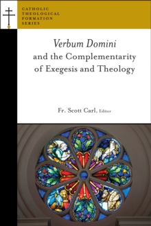 Verbum Domini and the Complementarity of Exegesis and Faith, Paperback / softback Book Verbum Domini and the Complementarity of Exegesis and Faith, Paperback / softback Book