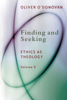 Finding and Seeking : Ethics as Theology 2, Paperback Book Finding and Seeking : Ethics as Theology 2, Paperback Book
