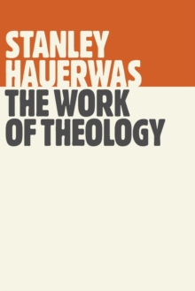 The Work of Theology, Paperback Book The Work of Theology, Paperback Book