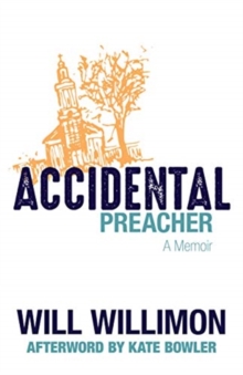 Accidental Preacher : A Memoir, Hardback Book Accidental Preacher : A Memoir, Hardback Book
