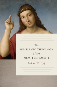 THE MESSIANIC THEOLOGY OF THE NEW T