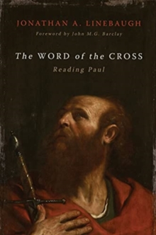 The Word of the Cross : Reading Paul