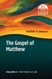 The Gospel of Matthew, Vol. 2 : Matthew 14-28 Volume 2
