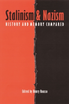 Stalinism and Nazism : History and Memory Compared