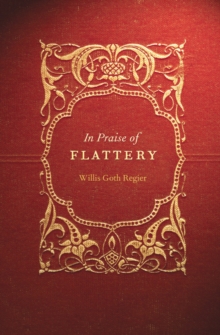 In Praise of Flattery