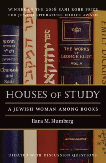 Houses of Study : A Jewish Woman among Books, Paperback / softback Book Houses of Study : A Jewish Woman among Books, Paperback / softback Book