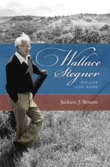 Wallace Stegner : His Life and Work, Paperback / softback Book Wallace Stegner : His Life and Work, Paperback / softback Book