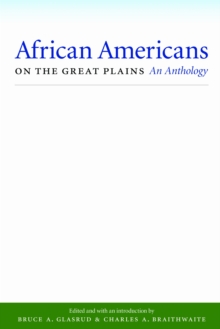 African Americans on the Great Plains : An Anthology, Paperback / softback Book African Americans on the Great Plains : An Anthology, Paperback / softback Book