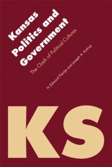 Kansas Politics and Government : The Clash of Political Cultures