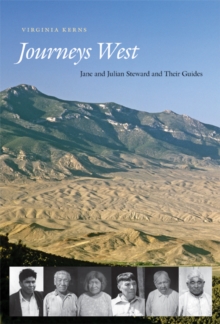 Journeys West : Jane and Julian Steward and Their Guides