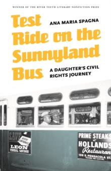 Test Ride on the Sunnyland Bus : A Daughter's Civil Rights Journey