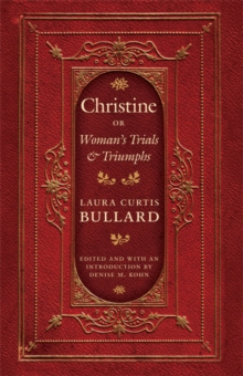 Christine : Or Woman's Trials and Triumphs