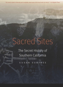 Sacred Sites : The Secret History of Southern California