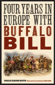 Four Years in Europe with Buffalo Bill, Paperback / softback Book Four Years in Europe with Buffalo Bill, Paperback / softback Book