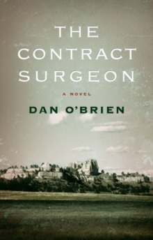 The Contract Surgeon : A Novel, Paperback / softback Book The Contract Surgeon : A Novel, Paperback / softback Book