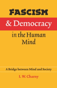 Fascism and Democracy in the Human Mind : A Bridge between Mind and Society