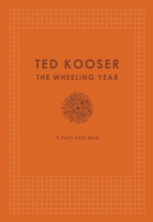 Wheeling Year : A Poet's Field Book