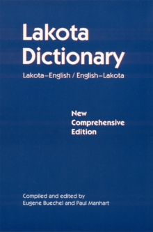 Lakota Dictionary : Lakota-English / English-Lakota, New Comprehensive Edition