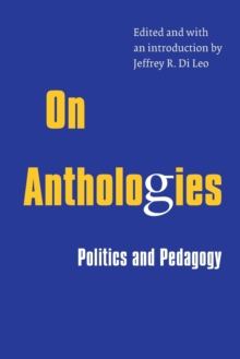 On Anthologies : Politics and Pedagogy