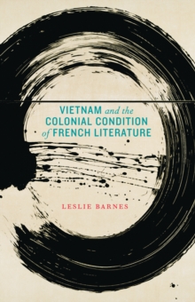 Vietnam and the Colonial Condition of French Literature