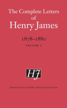 The Complete Letters of Henry James, 1878-1880 : Volume 2, Hardback Book The Complete Letters of Henry James, 1878-1880 : Volume 2, Hardback Book