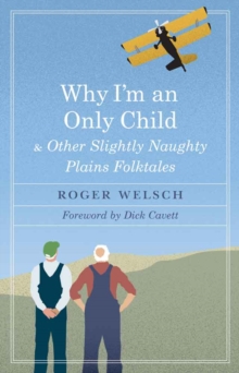 Why I'm an Only Child and Other Slightly Naughty Plains Folktales, Paperback / softback Book Why I'm an Only Child and Other Slightly Naughty Plains Folktales, Paperback / softback Book