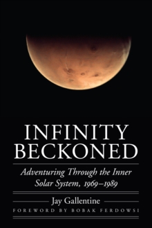 Infinity Beckoned : Adventuring Through the Inner Solar System, 1969-1989