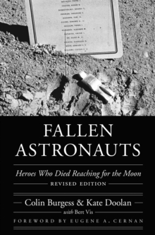 Fallen Astronauts : Heroes Who Died Reaching for the Moon, Revised Edition