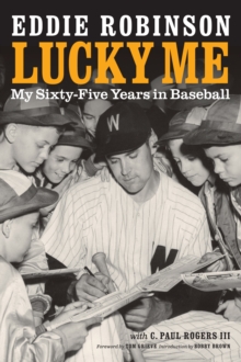 Lucky Me : My Sixty-Five Years in Baseball