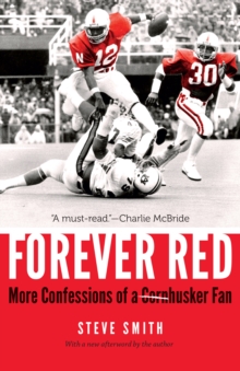 Forever Red : More Confessions of a Cornhusker Fan