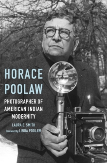 Horace Poolaw, Photographer of American Indian Modernity