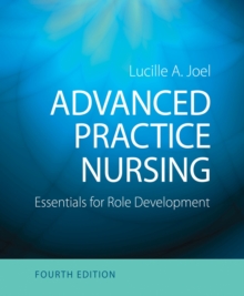 Advanced Practice Nursing : Essentials for Role Development, Paperback / softback Book Advanced Practice Nursing : Essentials for Role Development, Paperback / softback Book