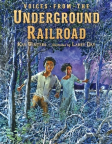 Voices from the Underground Railroad, Hardback Book Voices from the Underground Railroad, Hardback Book