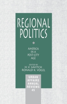 Regional Politics : America in a Post-City Age, Paperback / softback Book Regional Politics : America in a Post-City Age, Paperback / softback Book