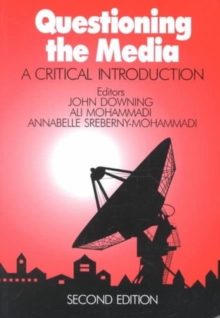 Questioning the Media : A Critical Introduction, Paperback Book Questioning the Media : A Critical Introduction, Paperback Book