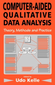 Computer-Aided Qualitative Data Analysis : Theory, Methods and Practice, Paperback / softback Book Computer-Aided Qualitative Data Analysis : Theory, Methods and Practice, Paperback / softback Book