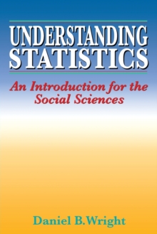 Understanding Statistics : An Introduction for the Social Sciences, Paperback Book Understanding Statistics : An Introduction for the Social Sciences, Paperback Book