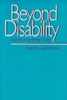 Beyond Disability : Towards an Enabling Society, Paperback / softback Book Beyond Disability : Towards an Enabling Society, Paperback / softback Book