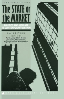 The State or the Market : Politics and Welfare in Contemporary Britain, Paperback / softback Book The State or the Market : Politics and Welfare in Contemporary Britain, Paperback / softback Book
