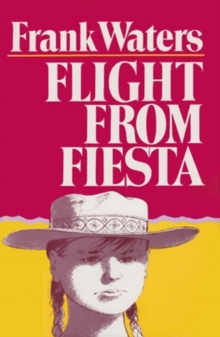 Flight from Fiesta, Hardback Book Flight from Fiesta, Hardback Book