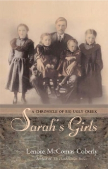 Sarah's Girls : A Chronicle of Big Ugly Creek, Hardback Book Sarah's Girls : A Chronicle of Big Ugly Creek, Hardback Book
