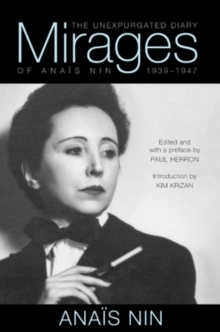 Mirages : The Unexpurgated Diary of Anais Nin, 1939-1947