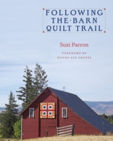 Following the Barn Quilt Trail, Paperback Book Following the Barn Quilt Trail, Paperback Book